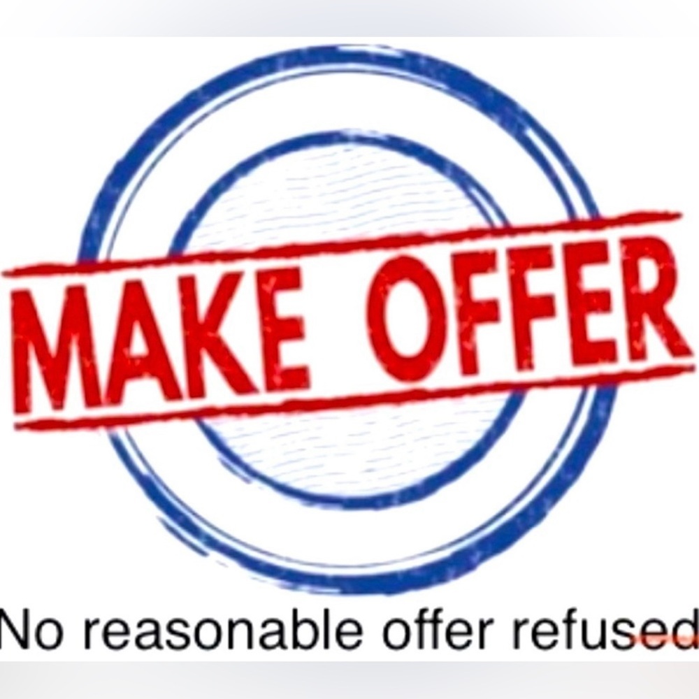 Accepting All Reasonable Offers!